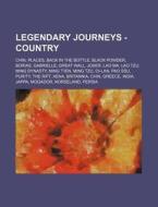 Legendary Journeys - Country: Chin, Plac di Source Wikia edito da Books LLC, Wiki Series