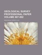 Geological Survey Professional Paper Volume 887-892 di Geological Survey edito da Rarebooksclub.com