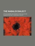 The Nabaloi Dialect di Otto Scheerer edito da Rarebooksclub.com