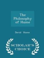 The Philosophy Of Hume - Scholar's Choice Edition di David Hume edito da Scholar's Choice