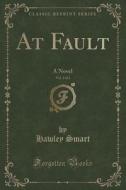 At Fault, Vol. 3 Of 3 di Hawley Smart edito da Forgotten Books