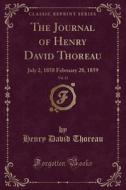 The Journal Of Henry David Thoreau, Vol. 11 di Henry David Thoreau edito da Forgotten Books