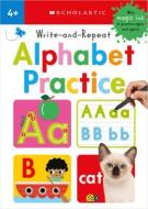 Write-And-Repeat Alphabet Practice di Scholastic edito da CARTWHEEL BOOKS