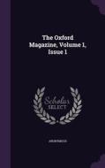 The Oxford Magazine, Volume 1, Issue 1 di Anonymous edito da Palala Press