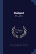 Nantucket: Old and New edito da CHIZINE PUBN
