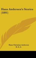 Hans Andersen's Stories (1891) di Hans Christian Andersen edito da Kessinger Publishing