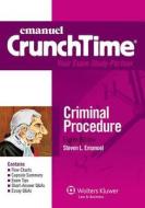 Emanuel Crunchtime: Criminal Procedure, Eighth Edition di Steven Emanuel edito da Wolters Kluwer Law & Business