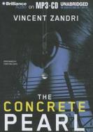 The Concrete Pearl di Vincent Zandri edito da Brilliance Corporation