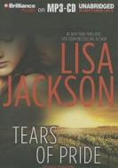 Tears of Pride di Lisa Jackson edito da Brilliance Corporation