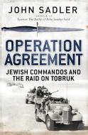 Operation Agreement di John Sadler edito da Bloomsbury Publishing PLC