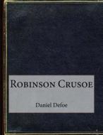 Robinson Crusoe di Daniel Defoe edito da Createspace