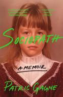 Sociopath: A Memoir di Patric Gagne edito da Pan Macmillan