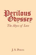 Perilous Odyssey di J. S. Peters edito da iUniverse