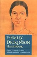 The Emily Dickinson Handbook di Gudrun Grabher, Roland Hagenbuchle, Cristanne Miller edito da UNIV OF MASSACHUSETTS PR