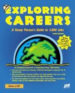 Exploring Careers: A Young Person's Guide to 1,000 Jobs edito da JIST Works