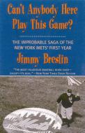 Can\'t Anybody Here Play This Game? di Jimmy Breslin, Bill Veeck edito da Ivan R Dee, Inc