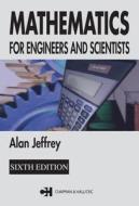 Mathematics for Engineers and Scientists di Alan (University of Newcastle upon Tyne Jeffrey edito da Taylor & Francis Inc