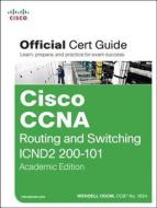 Cisco Ccna Routing And Switching Icnd2 200-101 Official Cert Guide di Wendell Odom edito da Pearson Education (us)