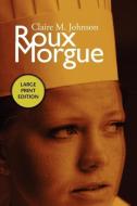 Roux Morgue (LP) di Claire M. Johnson edito da Poisoned Pen Press