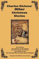 Charles Dickens Other Christmas Stories di Charles Dickens edito da Flying Chipmunk Publishing