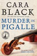 Murder In Pigalle di Cara Black edito da Soho Press Inc