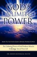 God's Unlimited Power di D. D. Th Apostle Dr David Olivencia, David Olivencia edito da XULON PR