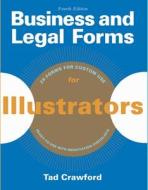 Business and Legal Forms for Illustrators di Tad Crawford edito da ALLWORTH PR