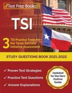 TSI Study Questions Book 2021-2022 di Rueda Joshua Rueda edito da Windham Press