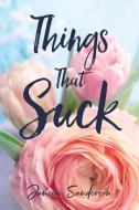 Things That Suck di Janeen Sanderson edito da Newman Springs Publishing, Inc.