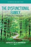 Dysfunctional Family di Journey2love edito da Kendall/Hunt Publishing Company