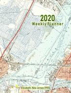 2020 Weekly Planner: Elizabeth, New Jersey (1955): Vintage Topo Map Cover di Noon Sun Handy Books edito da INDEPENDENTLY PUBLISHED