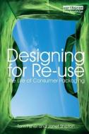 Designing for Re-Use di Tom Fisher, Janet Shipton edito da Taylor & Francis Ltd