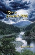 Run a Crooked Mile di Janet LaPierre, First Last edito da DANIEL & DANIEL PUBL INC