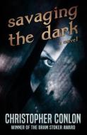 Savaging the Dark di Christopher Conlon edito da MACABRE INK