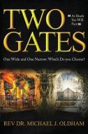Two Gates di Michael J Oldham edito da Yorkshire Publishing