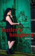Lucifer's Daughters di Kelcey Coe edito da Createspace Independent Publishing Platform