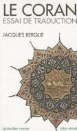 Coran - Essai de Traduction (Le) di Jacques Berque edito da ALBIN MICHEL