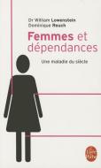 Femmes Et Dependances di W. Lowenstein edito da LIVRE DE POCHE
