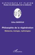 Philosophie de la régénération di Gilles Barroux edito da Editions L'Harmattan
