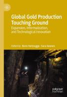 Global Gold Production Touching Ground edito da Springer International Publishing