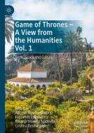 Game Of Thrones - A View From The Humanities Vol. 1 edito da Springer International Publishing AG