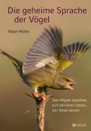 Die geheime Sprache der Vögel di Ralph Müller edito da AT Verlag