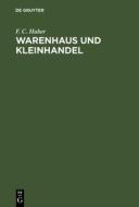 Warenhaus und Kleinhandel di F. C. Huber edito da De Gruyter