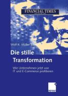 Die stille Transformation di Wolf K. Müller Scholz edito da Gabler Verlag