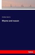 Rhyme and reason di Andrew Sperry edito da hansebooks