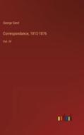 Correspondance, 1812-1876 di George Sand edito da Outlook Verlag