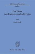 Das Wesen der strafprozessualen Revision di Nikola Kästle edito da Duncker & Humblot GmbH