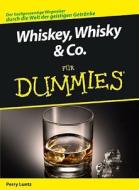 Whiskey, Whisky & Co. für Dummies di Perry Luntz edito da Wiley VCH Verlag GmbH