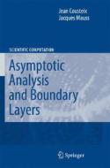 Asymptotic Analysis and Boundary Layers di Jean Cousteix, Jacques Mauss edito da Springer Berlin Heidelberg