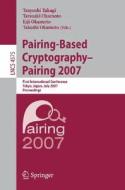 Pairing-Based Cryptography - Pairing 2007 edito da Springer Berlin Heidelberg